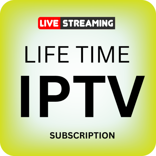 LIFETIME IPTV Subscription