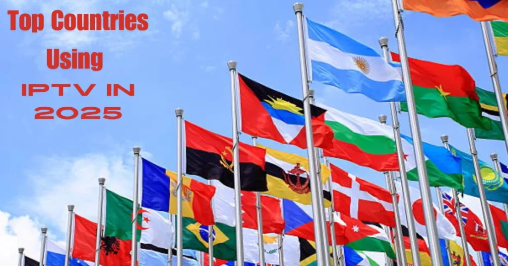 Landen die IPTV het meest gebruiken in 2025