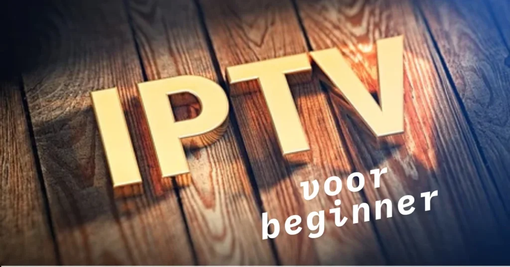 IPTV voor beginners