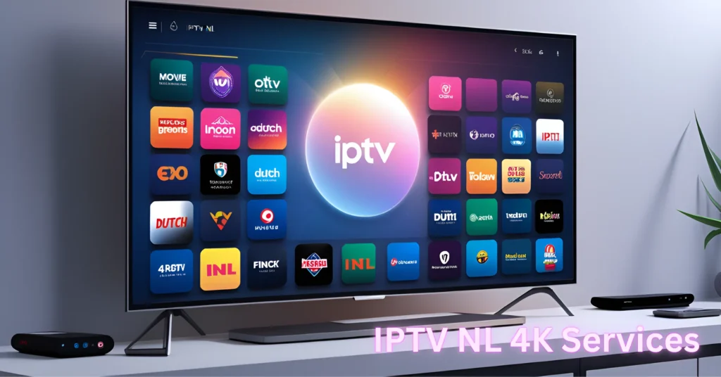 IPTV NL 4K Services