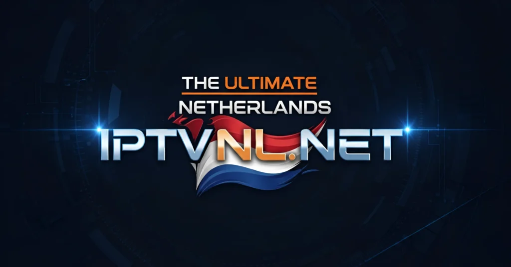 IPTV Netherlands The Ultimate