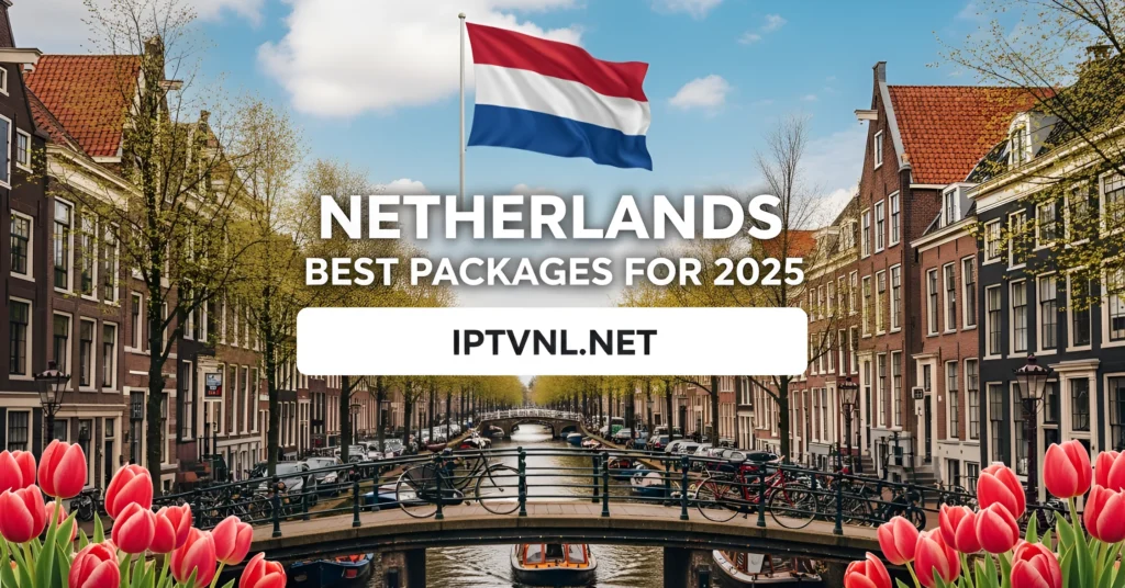 Netherlands Best Packages for 2025